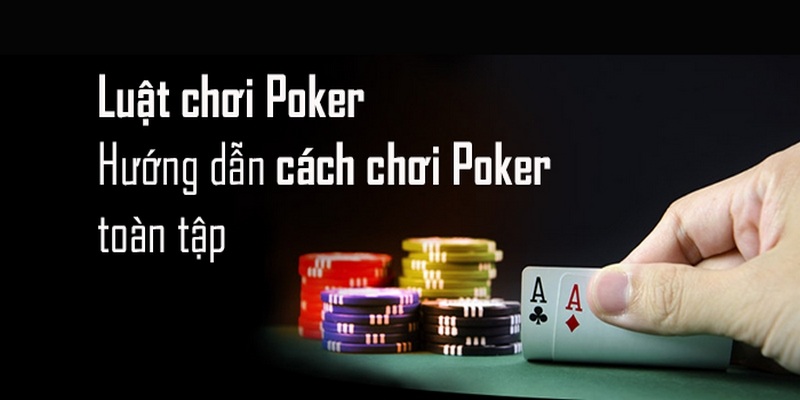 Các nguyên tắc cơ bản được áp dụng trong game bài Poker trực tuyến